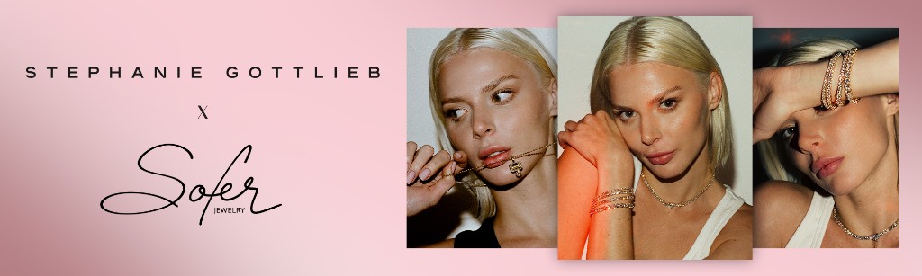 Stephanie Gottlieb x Sofer Jewelry
